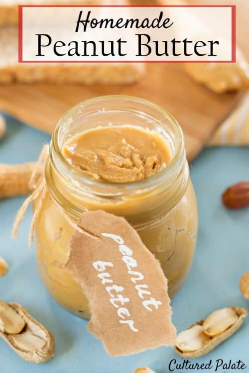 Homemade Peanut Butter - Peanut Butter Recipe shown in a glass jar