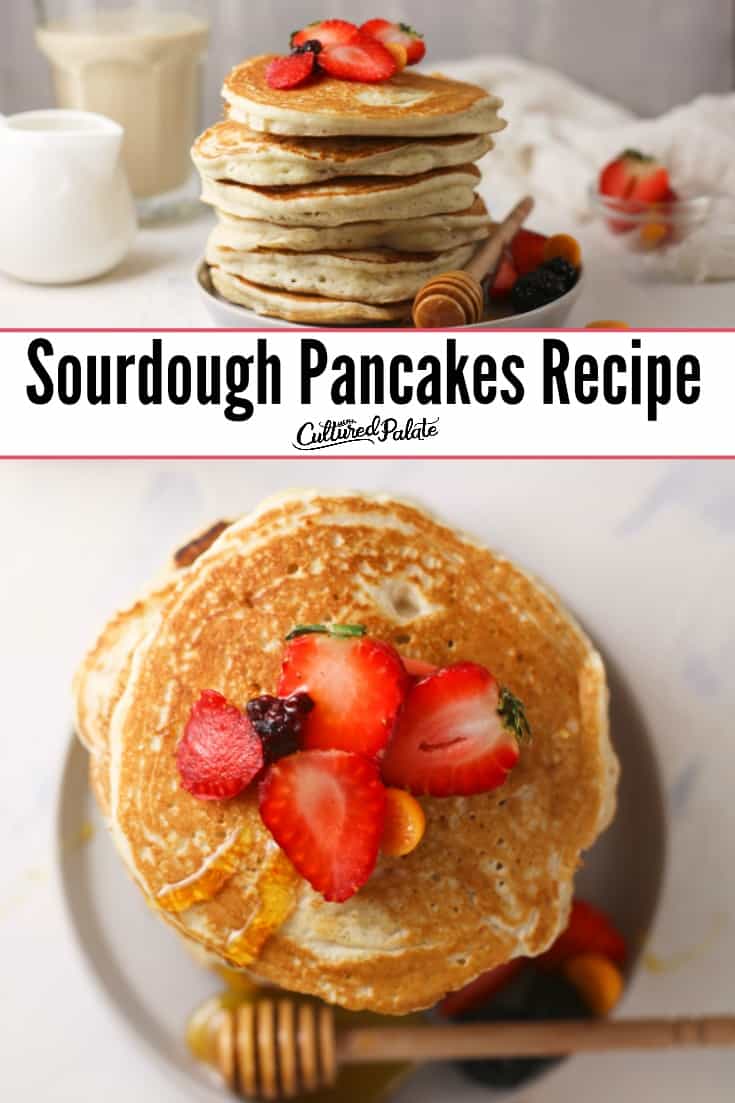 Sourdough Pancakes shown on white plate with fruit on top from the side and overhead with text overlay.