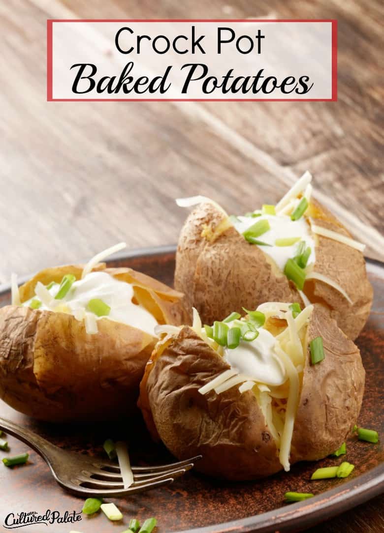 Baked Potatoes in Crock Pot shown served on silver plate with text overlay.