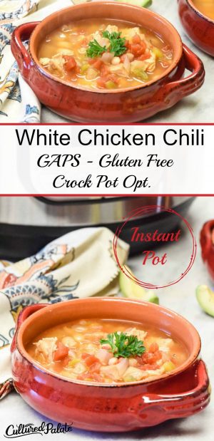 Instant Pot GAPS Diet White Chicken Chili | Cultured Palate