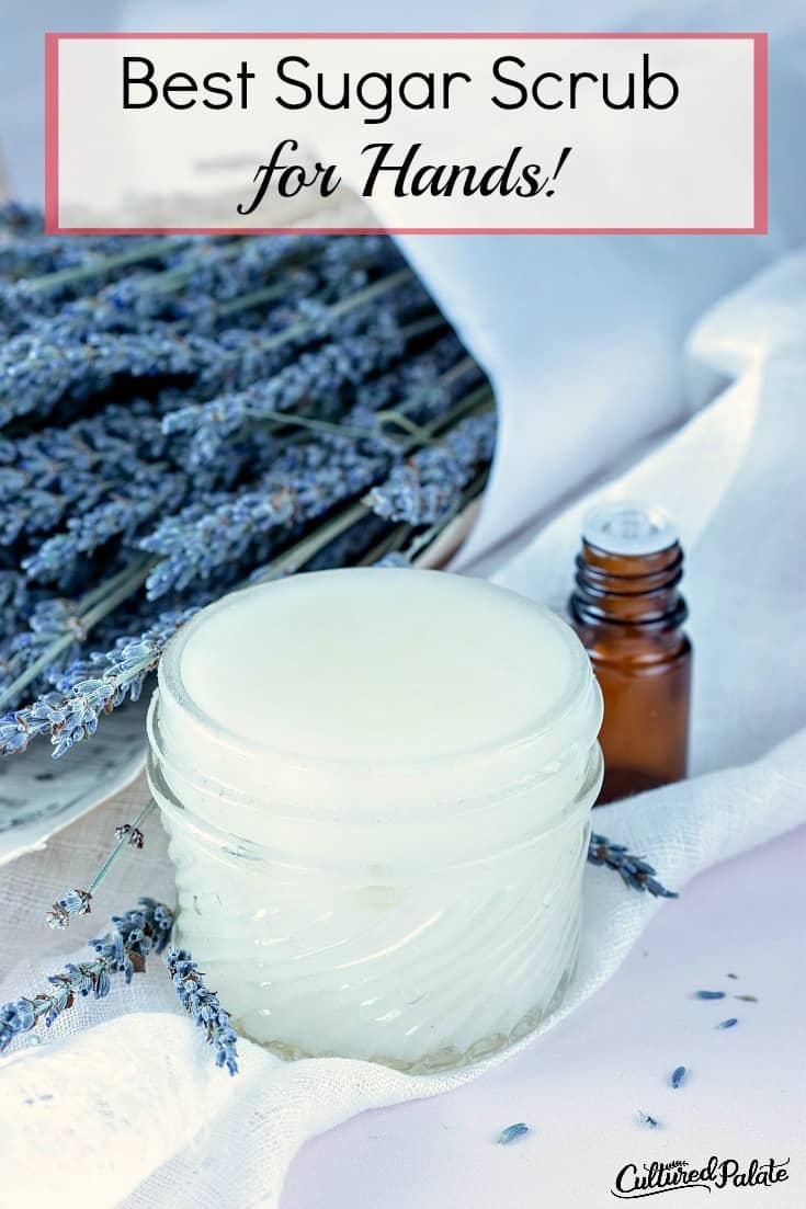 Best Sugar Scrub for Hands shown in jar with lavender in background and text overlay