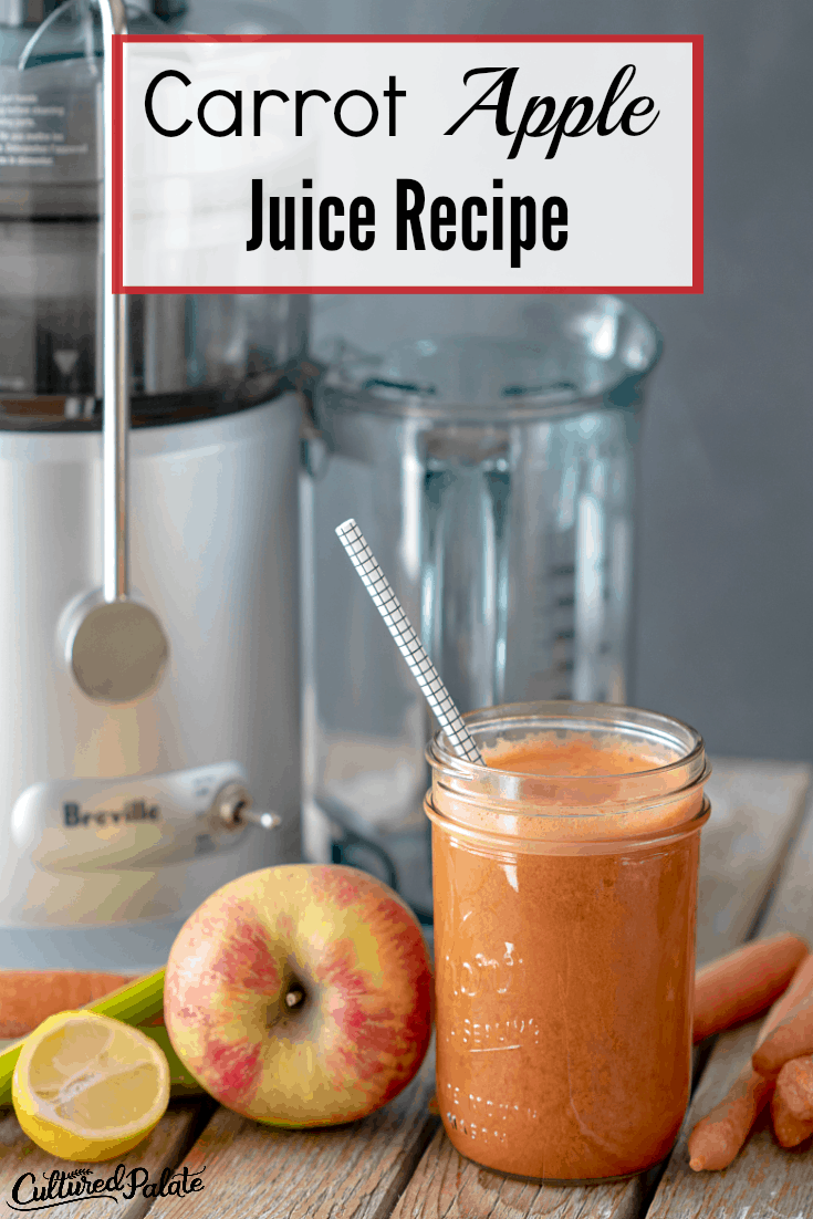 Carrot Apple Juice recipe shown ready to drink in front of juicer with fruits and veggies around and text overlay.
