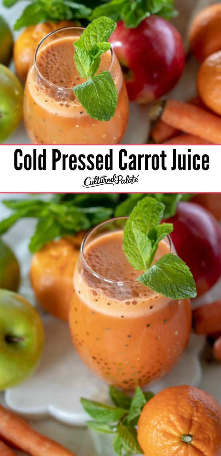 Cold Pressed Carrot Juice Recipe shown in gold accented glass with fruits and veggies around it in two images and text overlay.