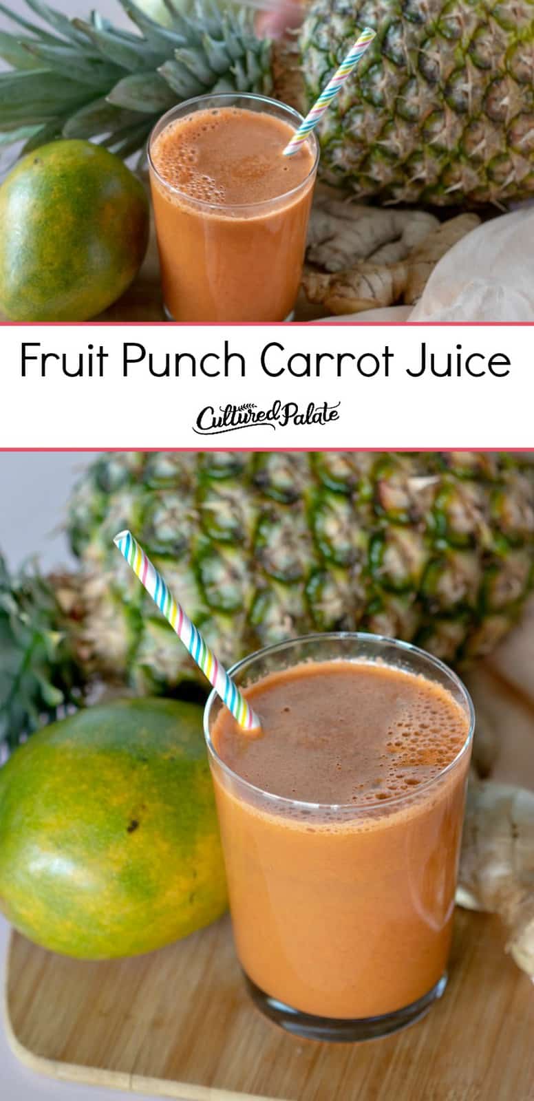 Fruit Punch Carrot Juice shown in two images both in glass with colorful straw and pineapple with text overlay.